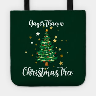 Gayer than a Christmas Tree T Shirt Design Tote