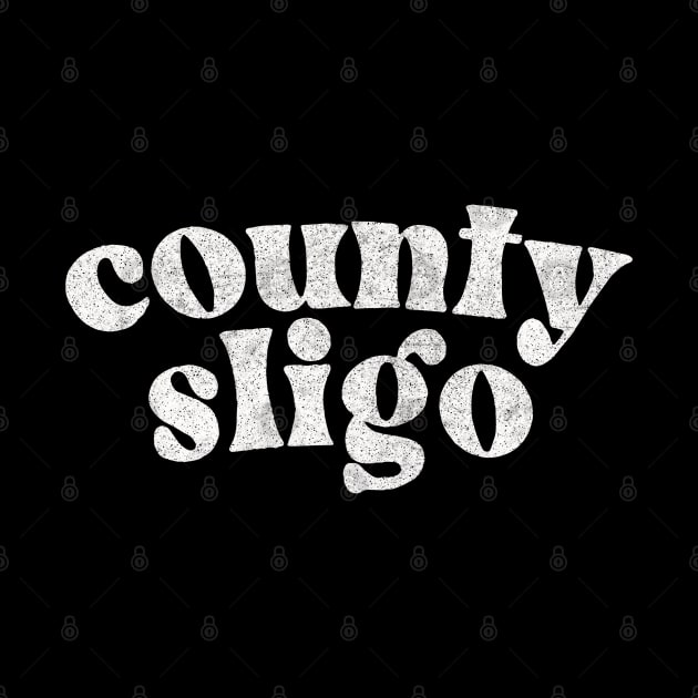 County Sligo - Irish Pride Gift Design by feck!