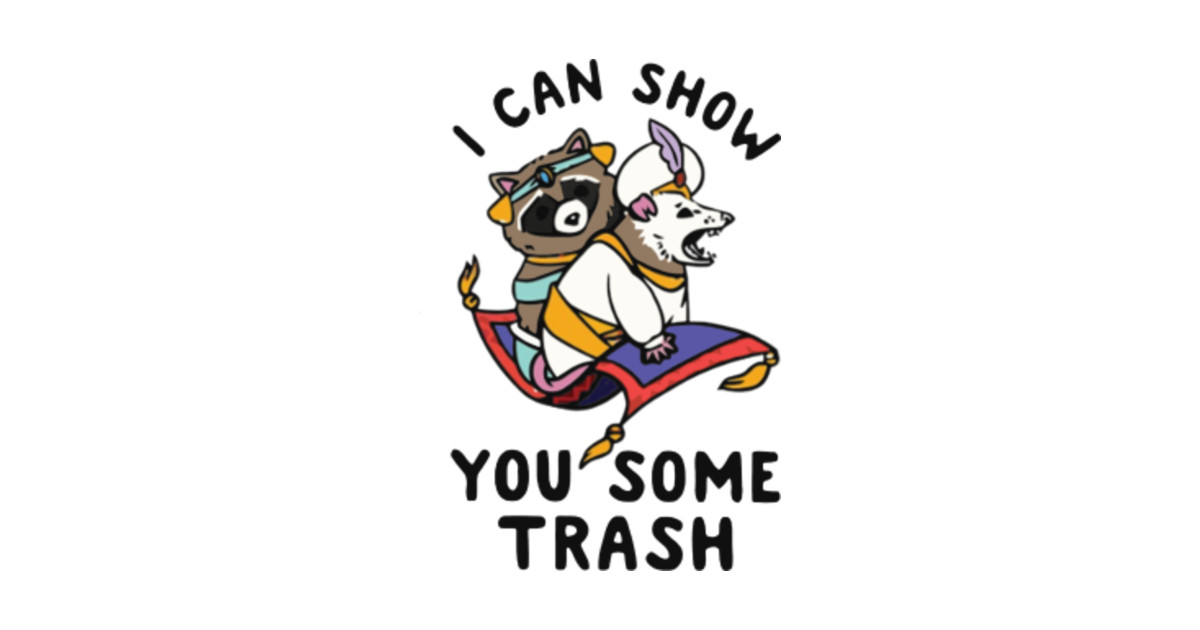 I can show you the world. Aladdin jojo. Show can. Can you show me. Trash shirt art.
