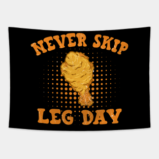 Fried Chicken Never Skip Leg Day Tapestry