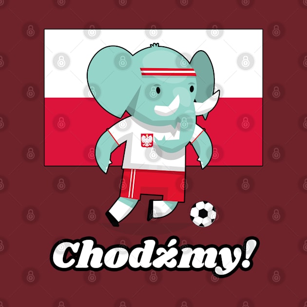 ⚽ Poland Soccer, Cute Elephant Kicks Ball, Chodźmy! Team Spirit by Pixoplanet