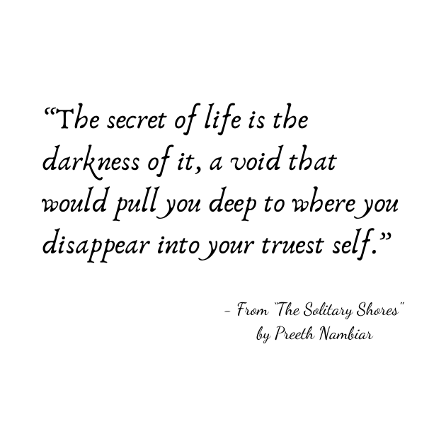 A Quote about Life from "The Solitary Shores" by Preeth Nambiar by Poemit