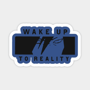 wake up to reality 2 Magnet