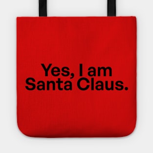 Yes, I'm Santa Claus Tote
