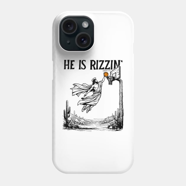 He is Rizzin Funny Easter Jesus Playing Basketball Meme Phone Case by KC Crafts & Creations