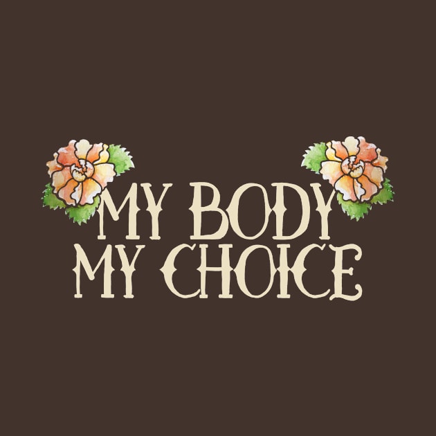 My Body My Choice by bubbsnugg