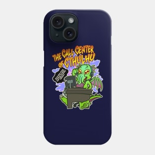 The Call Center Of Cthulhu Phone Case