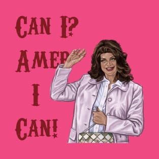 Can I? Amer I Can! T-Shirt