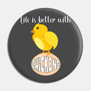 Life Is Better with Chickens Cartoon Funny Chick White Pin