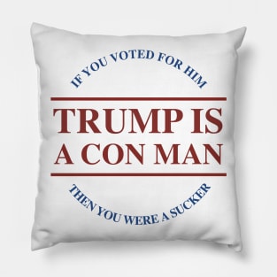 Trump is a Con Man Pillow