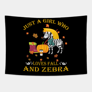 Just A Girl Who Loves Fall & Zebra Funny Thanksgiving Gift Tapestry