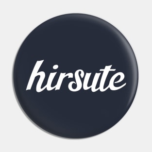 hirsute Pin