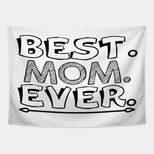 best mom ever Tapestry