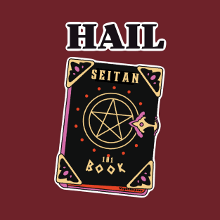 Hail Seitan Vegan Pun T-Shirt