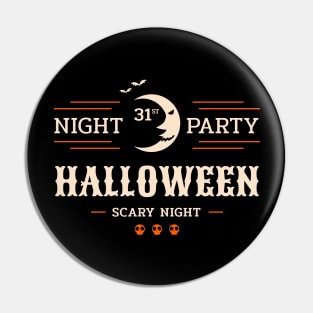 Night 31st Party Halloween Scary Night Pin