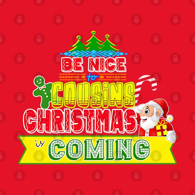 Be Nice to Cousins Christmas Gift Idea by werdanepo