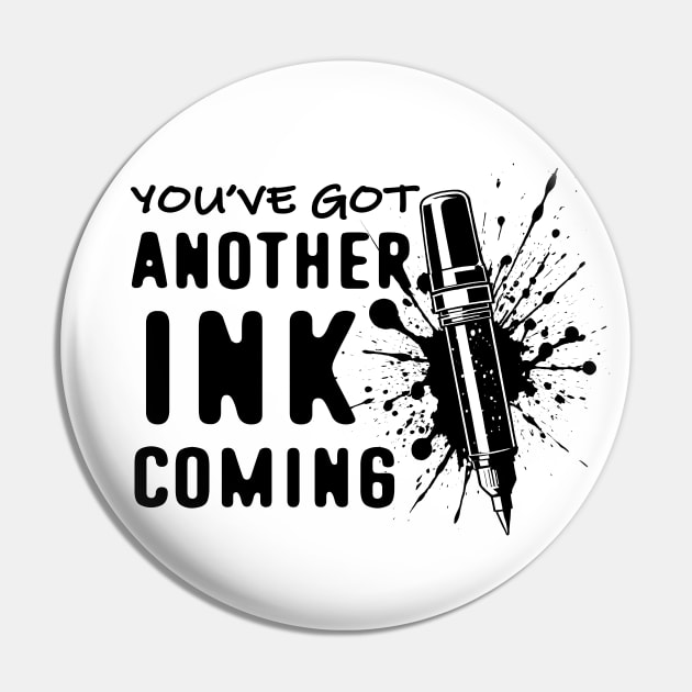 Funny Tattoo Artist Quote Pin by TMBTM