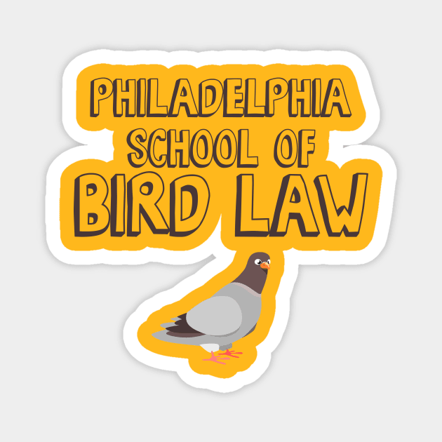Philadelphia School of Bird Law Magnet by Nonstop Shirts