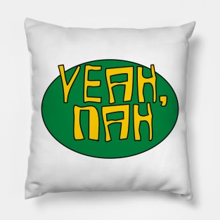 Yeah Nah australian green yellow phrase bogan design Pillow