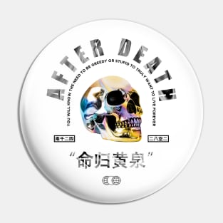 After Death Modern Streetwear Pin