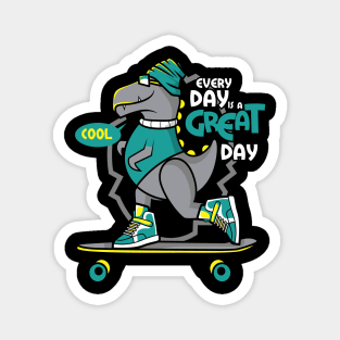 Every Day Is A Great Day Magnet