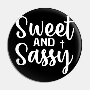 Sweet and Sassy - Sassy Sarcasm Sarcastic Pin