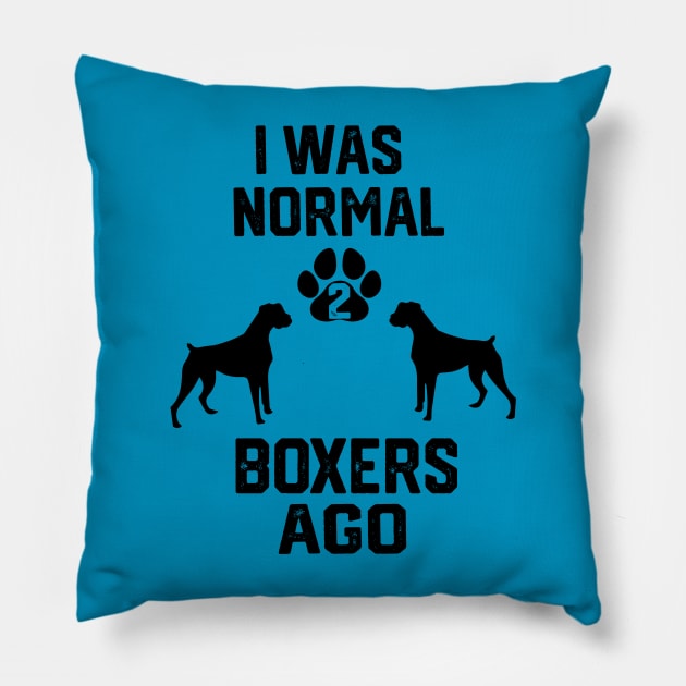 I was Normal 2 boxer ago Pillow by spantshirt