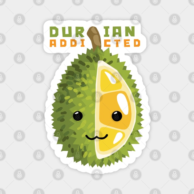 Durian Addicted Magnet by KewaleeTee