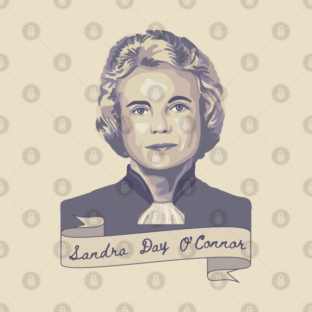 Sandra Day O'Connor Portrait and Quote by Slightly Unhinged