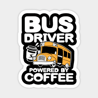 Bus Driver Powered By Coffee Magnet