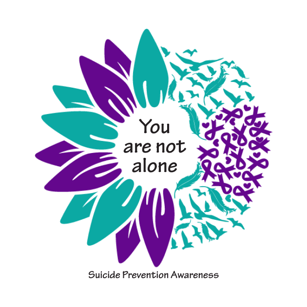 Suicide Prevention: You are not alone, black type by Just Winging It Designs