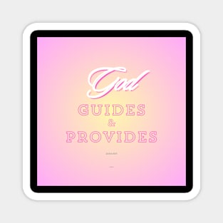 God guides & provides, on pink background with yellow burst Magnet