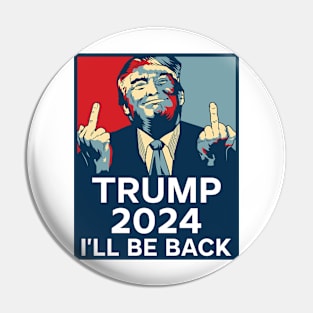 Trump 2024 he'll be back Pin