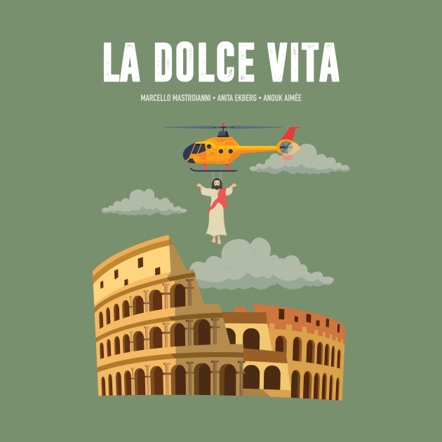 La Dolce Vita - Alternative Movie Poster by MoviePosterBoy