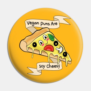 Vegan Puns Are Soy Cheesy Pin