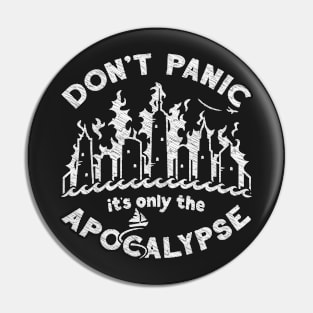 Don't Panic it's only the Apocalypse Pin