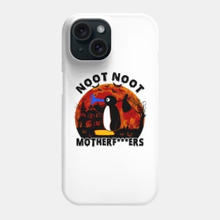 Noot Noot Motherfuckers Phone Case