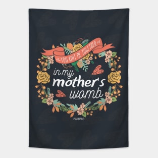 You knit me together in my mother's womb Tapestry