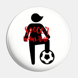 Soccer Moms Rule Pin