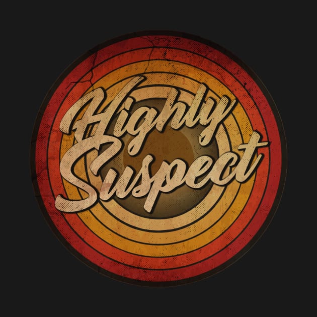 arjunthemaniac,circle retro faded Highly Suspect by arjunthemaniac