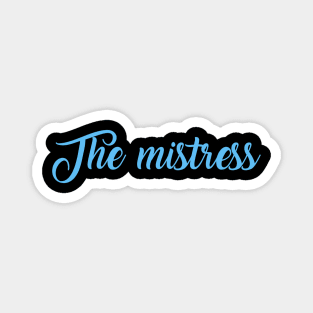 The mistress Magnet