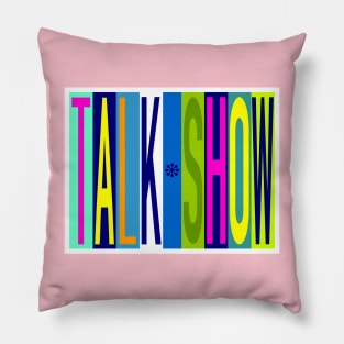 Talk Show Pillow