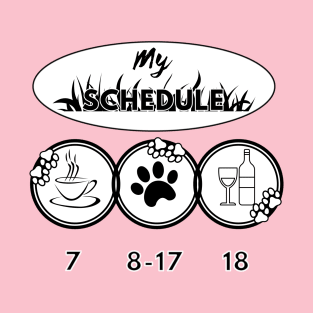 dog's lover schedule T-Shirt