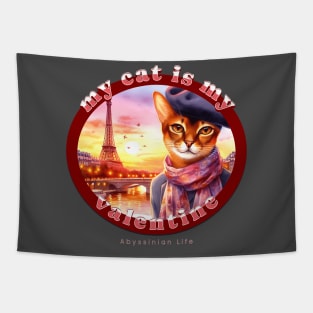 My Cat Is My Valentine Abyssinian Life 2AA Tapestry