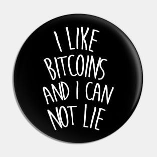 I like bitcoins and i can not lie! Pin