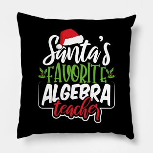 Santa's Favorite Algebra Teacher Pillow