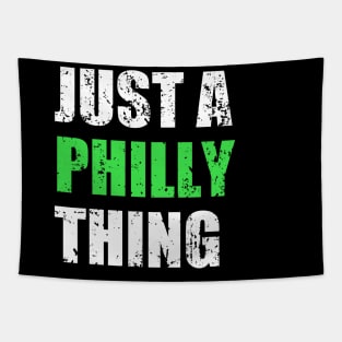 Just A Philly Thing, It's A Philly Thing. Tapestry