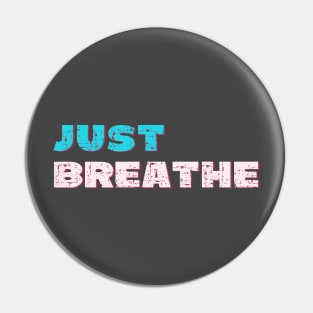 Just breathe Pin