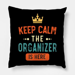 Keep Calm The Organizer Is Here, Personalised Pillow