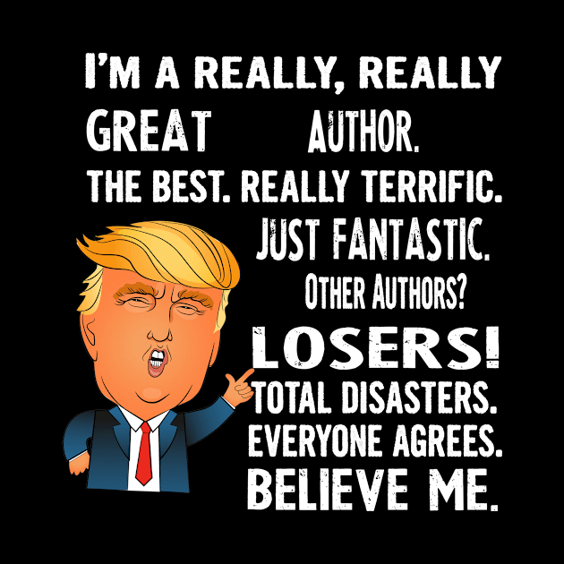 Funny Gifts For Authors - Donald Trump Agrees Too by divawaddle